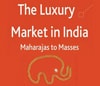 Interview: The Luxury Market in India Interview: The Luxury Market in India